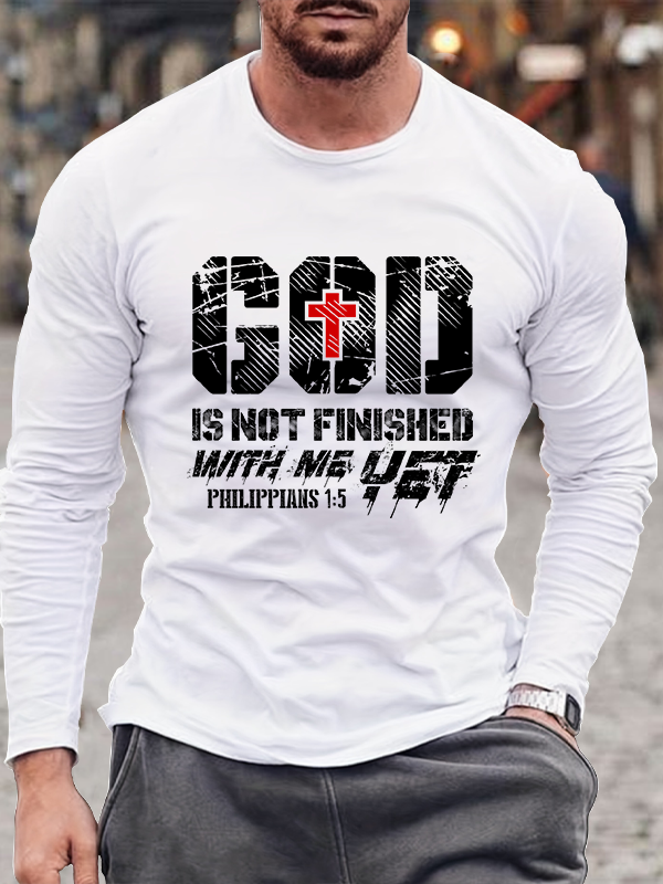 God Is Not Finished Long Sleeve T-Shirt