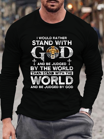I Would Rather Stand With God And Be Judged By The World Christian Cotton Long Sleeve T-Shirt