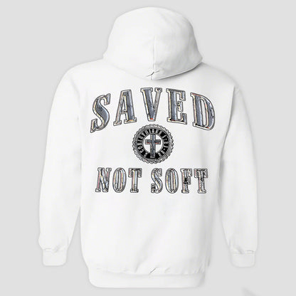 Saved Not Soft Hoodie