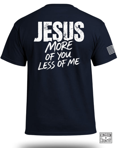 JESUS More of You Less of Me T-Shirt