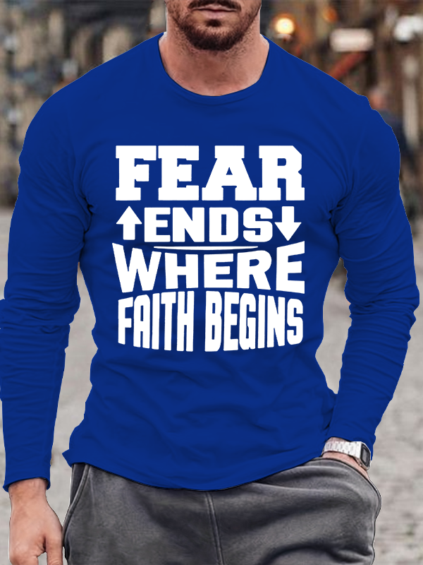 Fear Ends Where Faith Beings Christian Cotton Long Sleeve T-Shirt