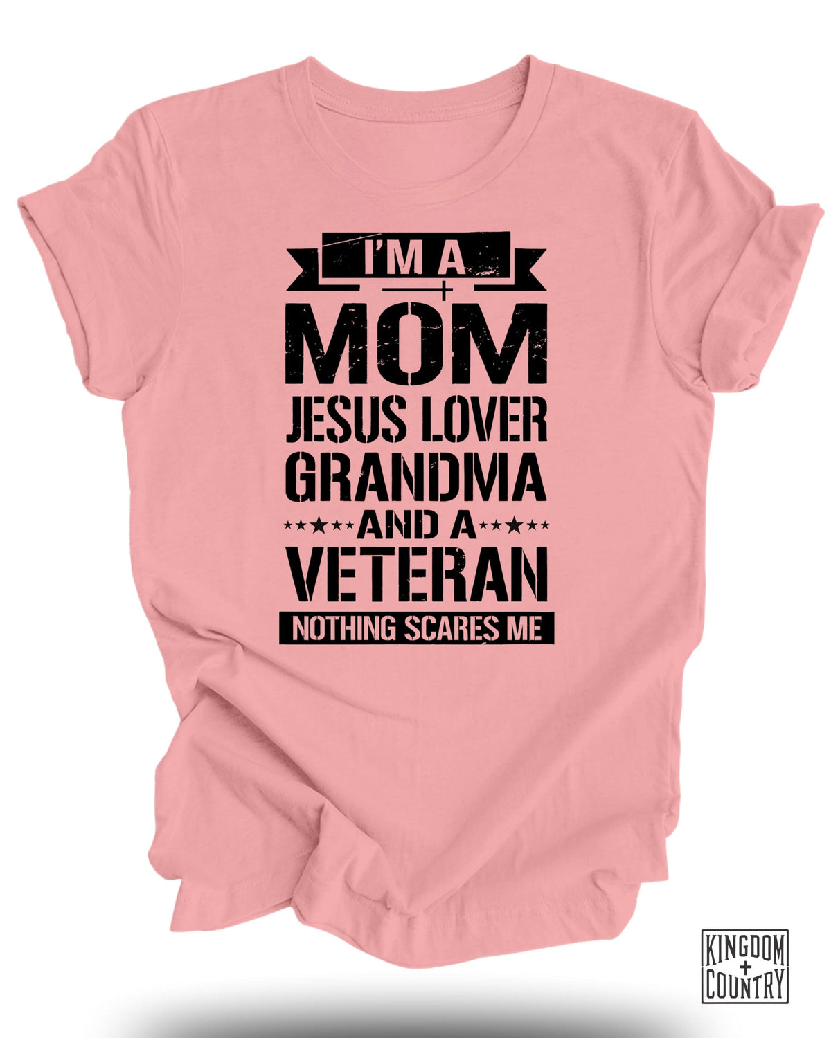 I'm A Mom-Jesus Lover-Grandma-Veteran T-Shirt