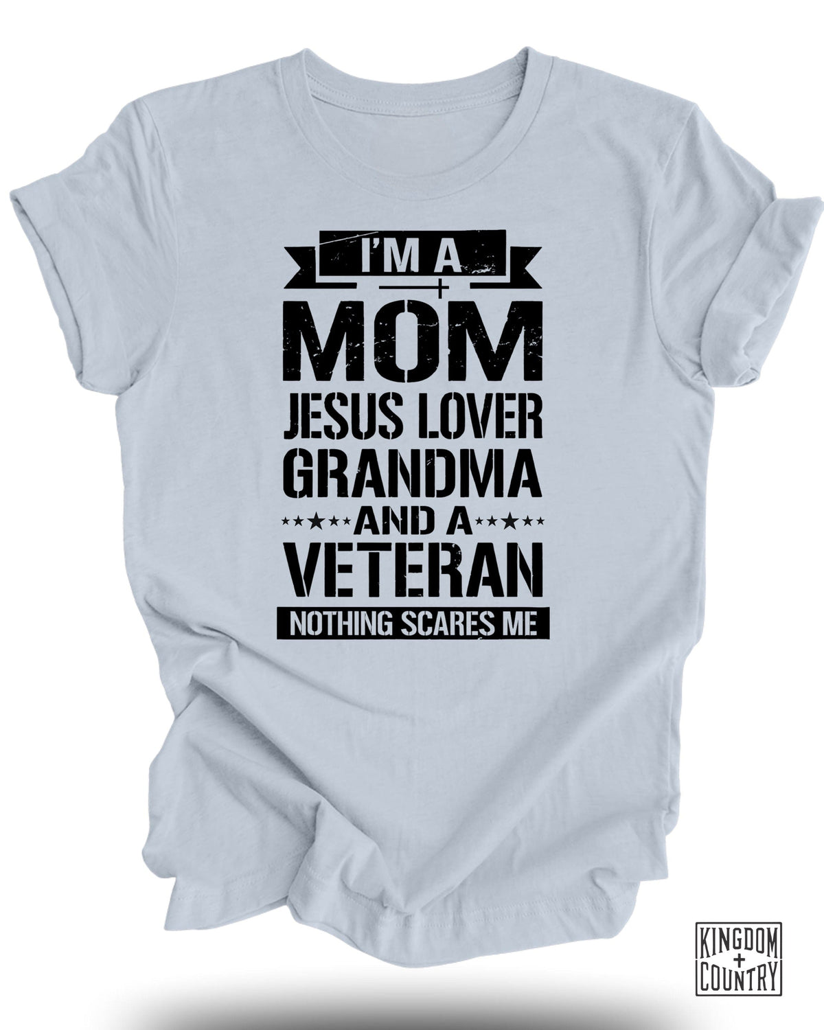 I'm A Mom-Jesus Lover-Grandma-Veteran T-Shirt