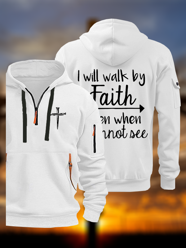 I Will Walk By Faith Jesus God Christian Zipper Hoodies