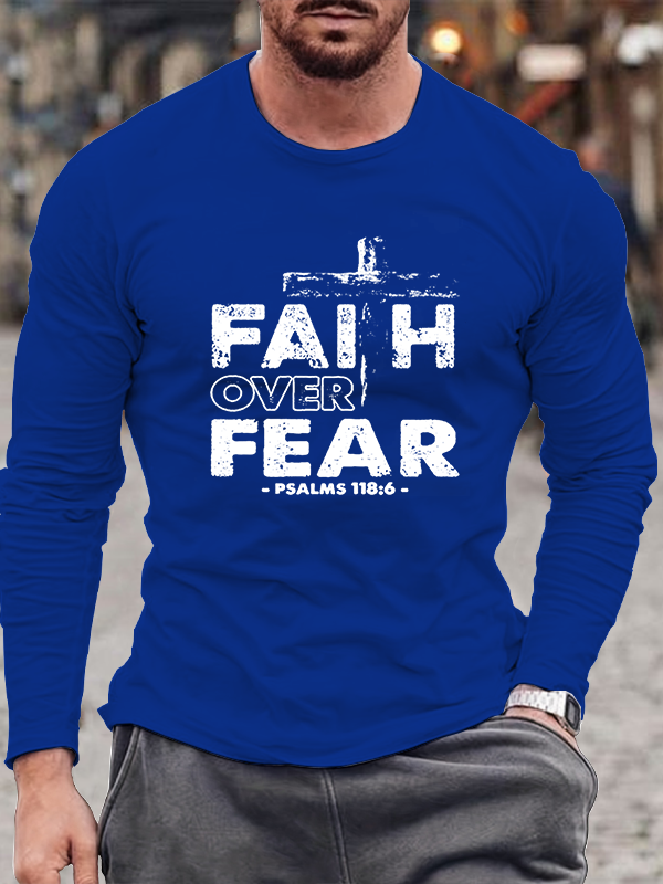 Cross Faith Over Fear Long Sleeve T-Shirt