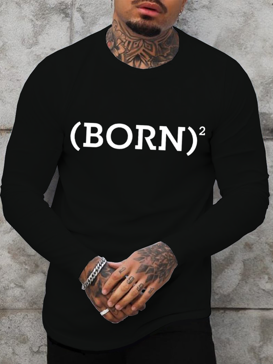 Born Again  Long Sleeve T-Shirt
