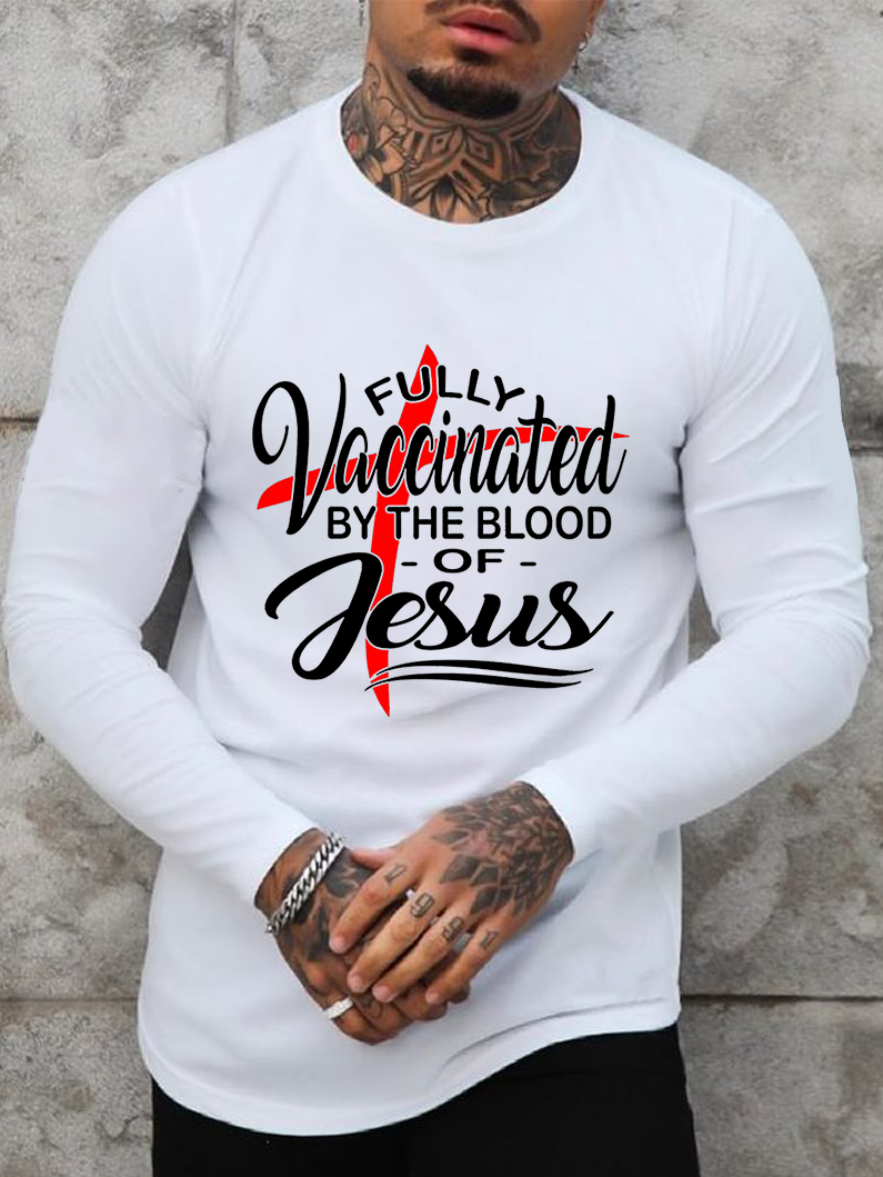 Fully Vaccinated By The Blood Of Jesus Long Sleeve T-Shirt