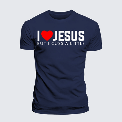 Luxe Mercerized Cotton Tee - I Love Jesus But I Cuss A Little