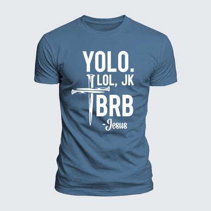 Luxe Mercerized Cotton Tee -  Yolo Jk Brb Jesus
