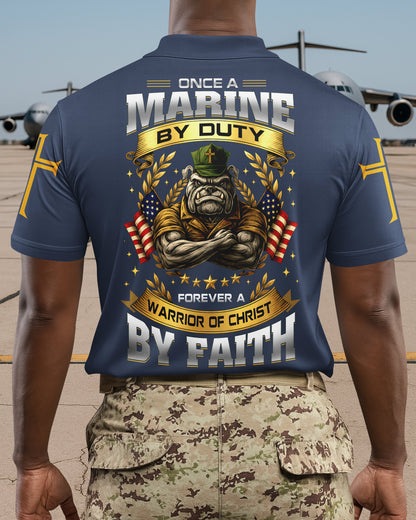 Once A Marine By Duty Forever A Warrior Of Christ By Faith Polo
