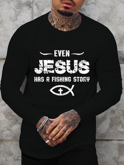 Even Jesus Has A Fishing Story  Cotton Long Sleeve T-Shirt