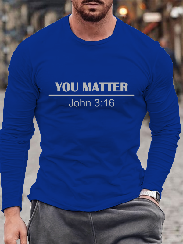 You Matter John 3:16 Long Sleeve T-Shirt