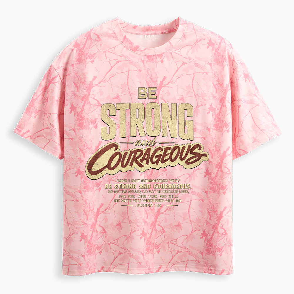 Be Strong And Courageous Christian Camo T-Shirt