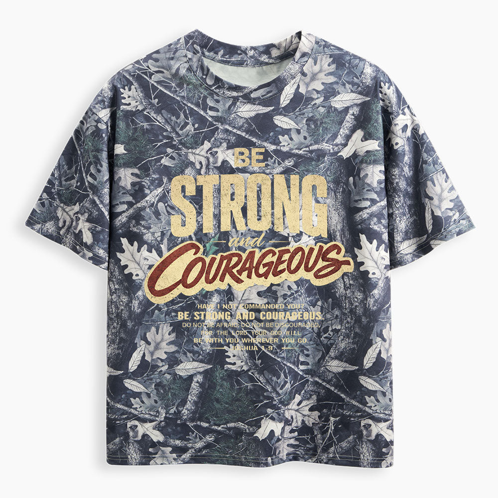 Be Strong And Courageous Christian Camo T-Shirt