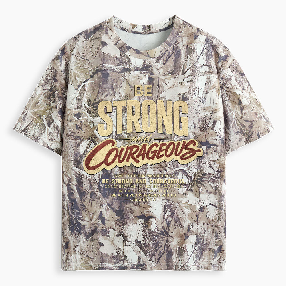 Be Strong And Courageous Christian Camo T-Shirt
