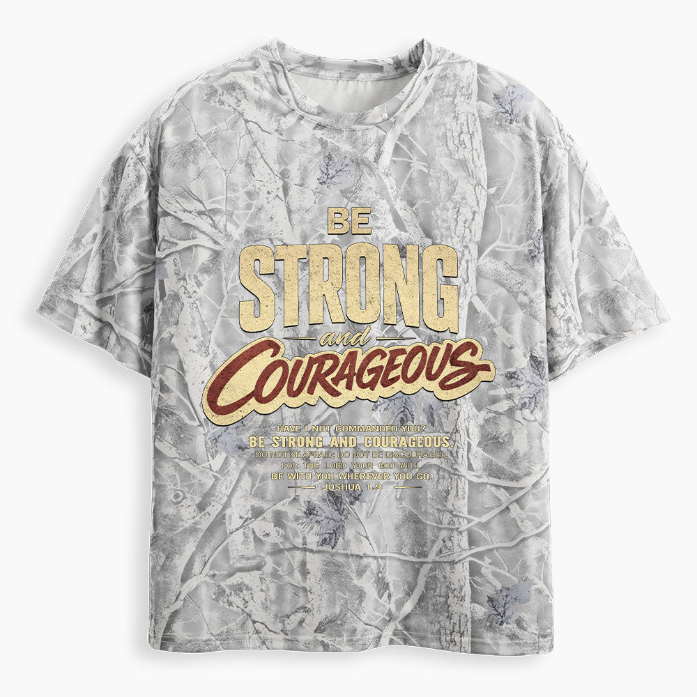 Be Strong And Courageous Christian Camo T-Shirt