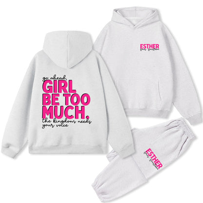 Go Ahead Girl Be Too Much Christian Premium Fleece Hoodie Set