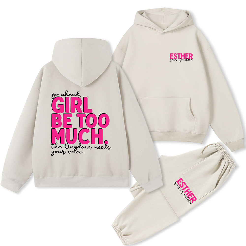 Go Ahead Girl Be Too Much Christian Premium Fleece Hoodie Set