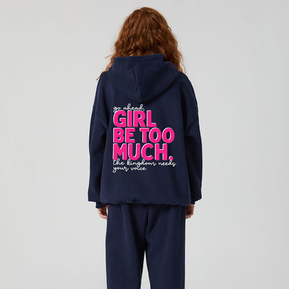 Go Ahead Girl Be Too Much Christian Premium Fleece Hoodie Set