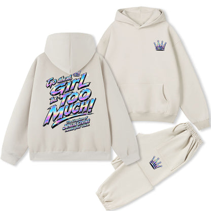 Go Ahead Girl Be Too Much Christian Premium Fleece Hoodie Set