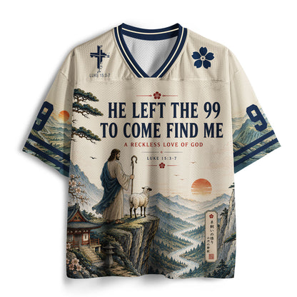 He Left The 99 To Come Find Me Christian Mesh Jersey