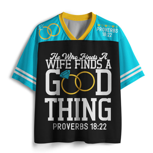 He Who Find A Good Thing Christian Mesh Jersey