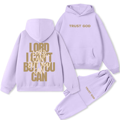 Lord I Can't But You Can Christian Fleece hoodie Set