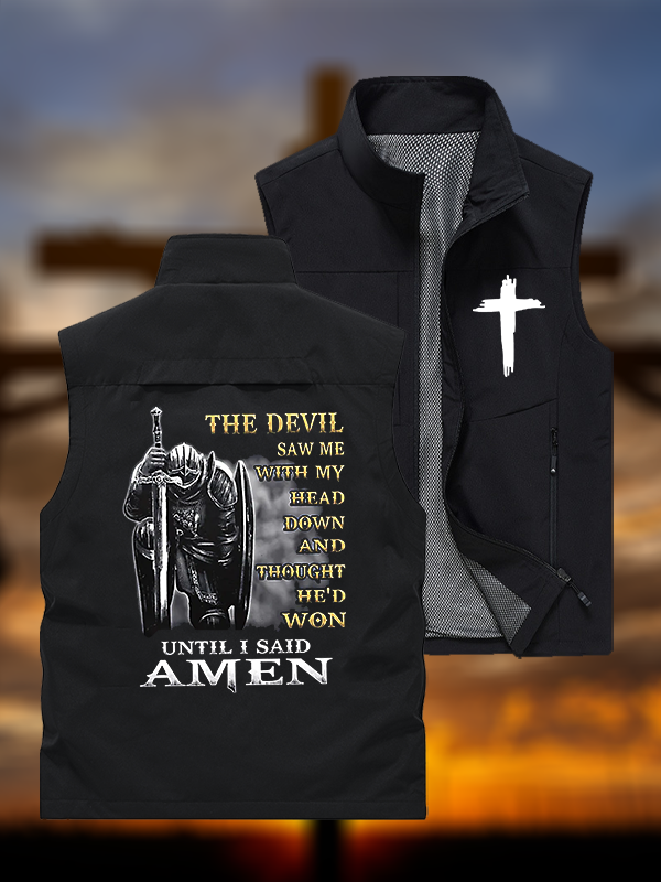 The Devil Saw Me with My Head Down and Thought He'd Won Until I Said Amen Jesus God Christian Outdoor Quick-dry Vest