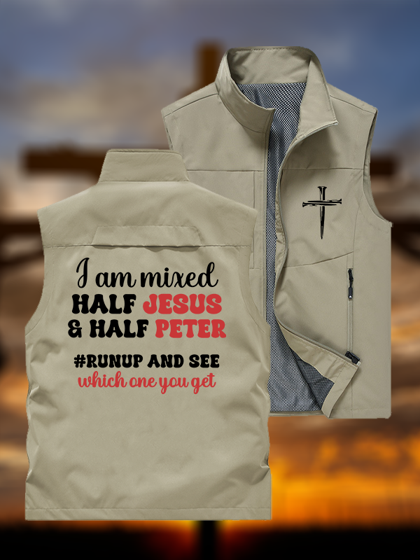 I Am Mixed Half Jesus And Half Peter Jesus God Christian Outdoor Quick-dry Vest