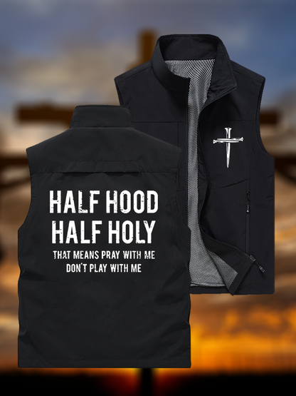 Half Hood Half Holy That Means Pray With Me Don't Play With Me Jesus God Christian Outdoor Quick-dry Vest