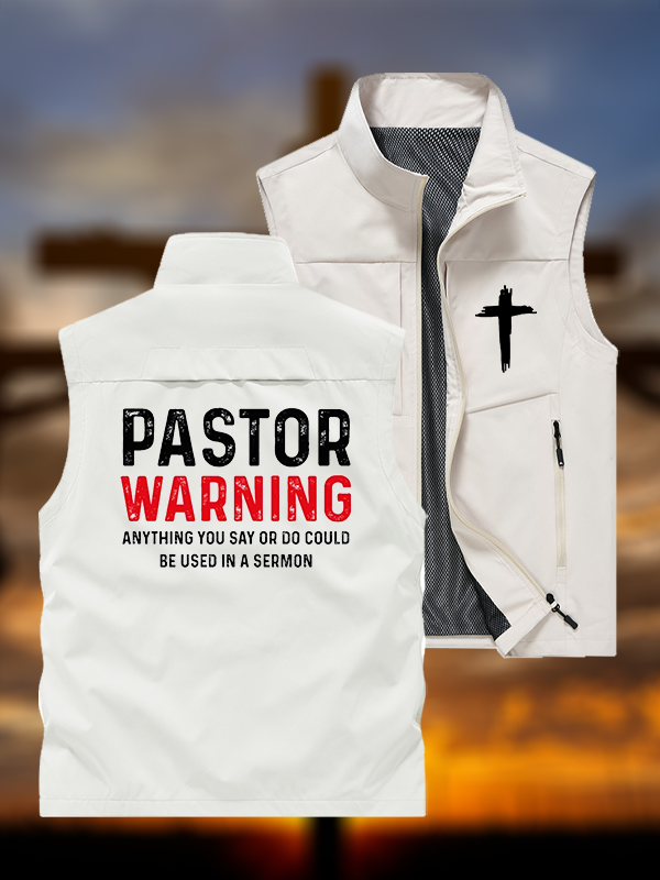 Pastor Warning Anything You Say or Do Could Be Used in a Sermon Jesus God Christian Outdoor Quick-dry Vest