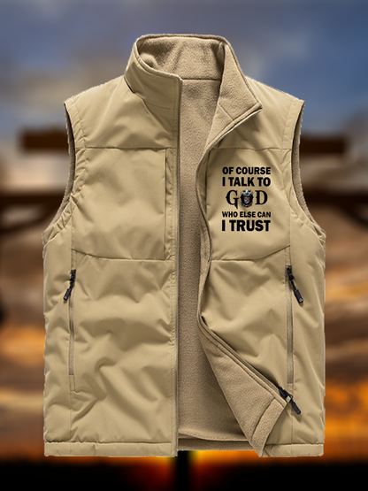 Of Course I Talk To God Who Else Can I Trust Jesus God Christian Reversible Outdoor Fleece-Lined Multi-Pocket Vest