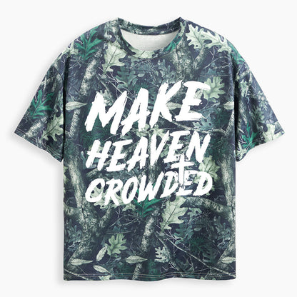 Make Heaven Crowded Christian Camo T-Shirt