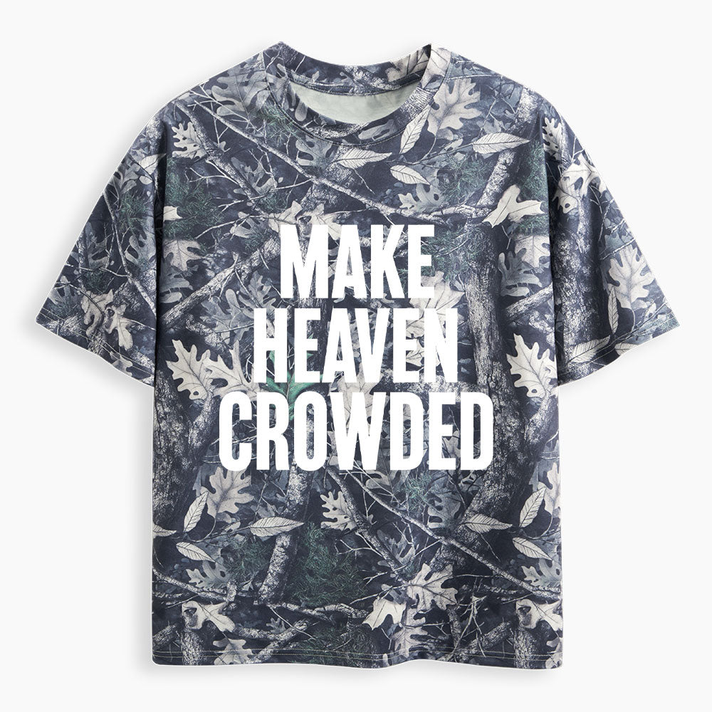 Make Heaven Crowded Christian Camo T-Shirt