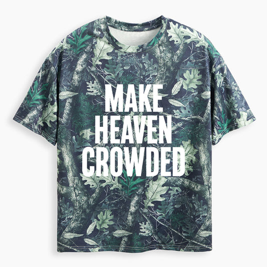 Make Heaven Crowded Christian Camo T-Shirt