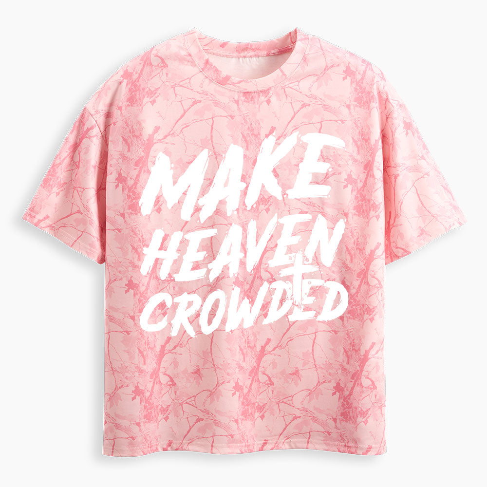 Make Heaven Crowded Christian Camo T-Shirt