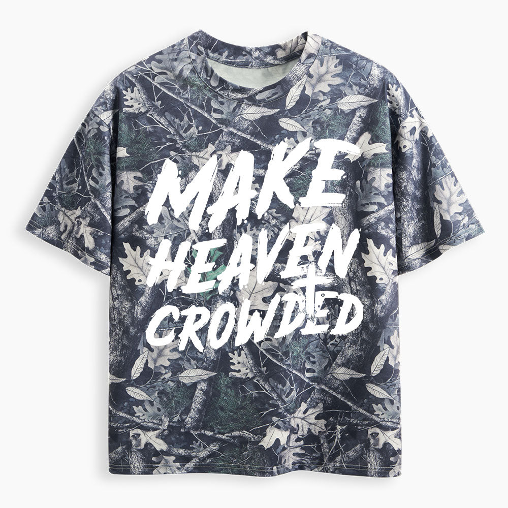 Make Heaven Crowded Christian Camo T-Shirt