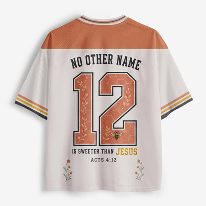 No Other Name Is Sweeter Than Jesus Christian Mesh Jersey