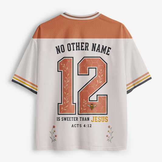 No Other Name Is Sweeter Than Jesus Christian Mesh Jersey