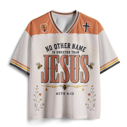No Other Name Is Sweeter Than Jesus Christian Mesh Jersey
