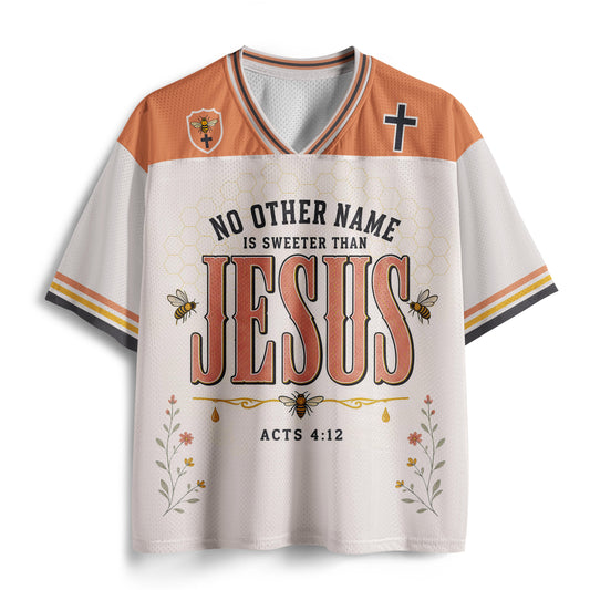 No Other Name Is Sweeter Than Jesus Christian Mesh Jersey