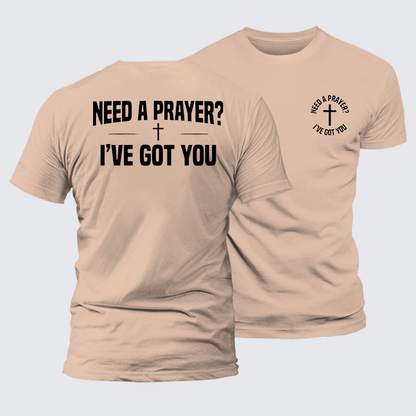 Luxe Mercerized Cotton Tee - Need A Prayer I've Got You