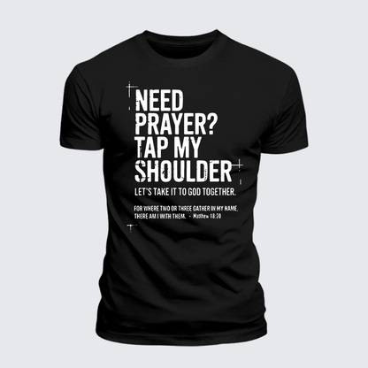 Luxe Mercerized Cotton Tee - Need Prayer Tap My Shoulder