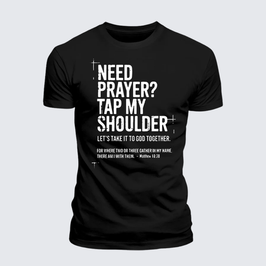 Luxe Mercerized Cotton Tee - Need Prayer Tap My Shoulder