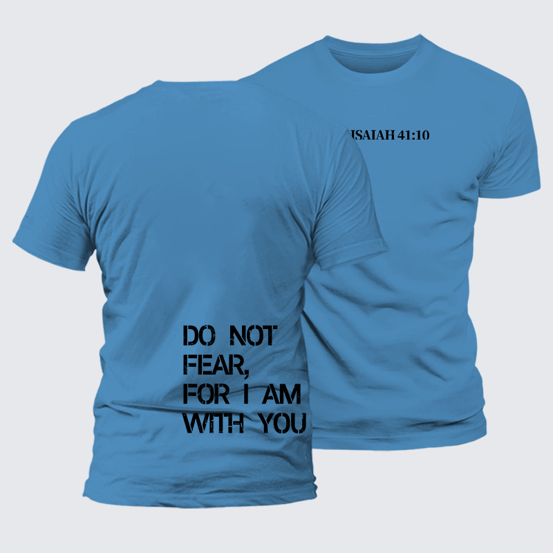 Luxe Mercerized Cotton Tee - Do Not Fear, For I Am With You Isaiah 41:10