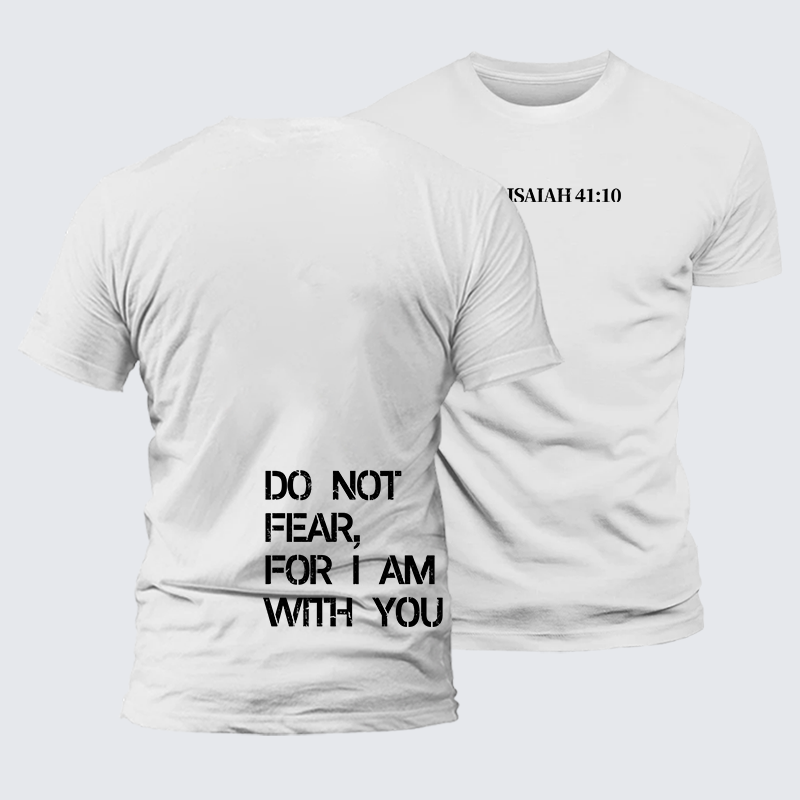 Luxe Mercerized Cotton Tee - Do Not Fear, For I Am With You Isaiah 41:10