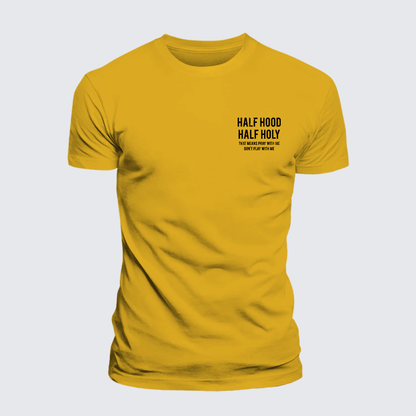 Luxe Mercerized Cotton Tee - Half Hood Half Holy That Means Pray With Me Don't Play With Me