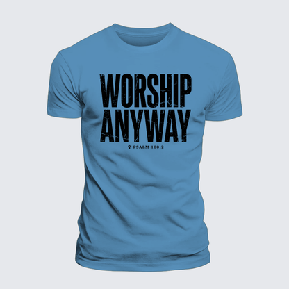 Luxe Mercerized Cotton Tee - Worship Anyway