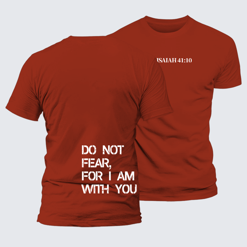Luxe Mercerized Cotton Tee - Do Not Fear, For I Am With You Isaiah 41:10