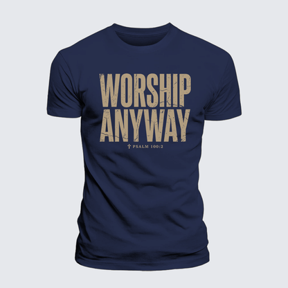 Luxe Mercerized Cotton Tee - Worship Anyway